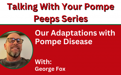 Our Adaptations with Pompe Disease