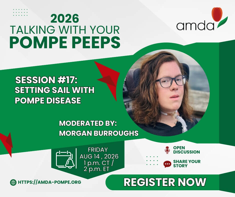"2026 Talking with Your Pompe Peeps, Session #17: Setting Sail with Pompe Disease, moderated by Morgan Burroughs. Friday, Aug 14, 2026, 1 p.m. CT / 2 p.m. ET. Open discussion, share your story. Register now." Photo shows a woman with glasses and curly brown hair, using a tracheostomy tube, outdoors near water.
