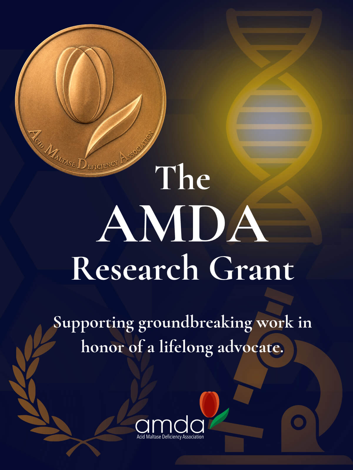 Graphic for The AMDA Research Grant — 'Supporting groundbreaking work in honor of a lifelong advocate' — featuring a bronze medallion with a tulip and Acid Maltase Deficiency Association, a DNA helix, a laurel wreath, a microscope icon, and the AMDA logo.